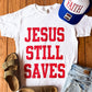Jesus Still Saves White Tee | Red, White, & Blue