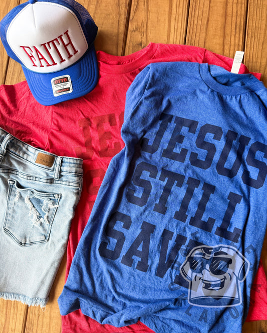Jesus Still Saves Tee | Faith Graphic Shirt