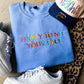 Happy to See Your Face Embroidered Teacher Sweatshirt