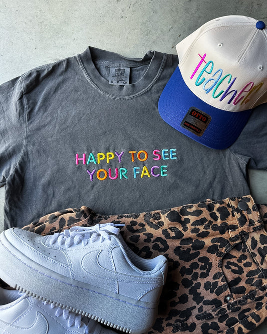 Happy to See Your Face Embroidered Teacher Shirt